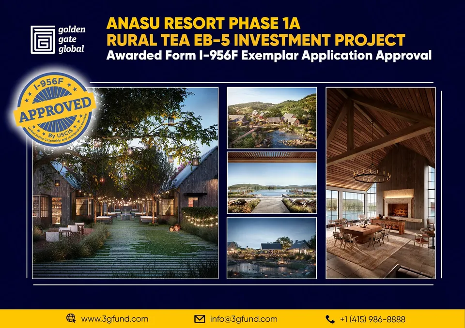 Golden Gate Global's Anasu Resort Rural EB-5 Project Receives USCIS Project Approval (Form I-956F) Golden Gate Global's Anasu Resort Rural EB-5 Project Receives USCIS Project Approval (Form I-956F)